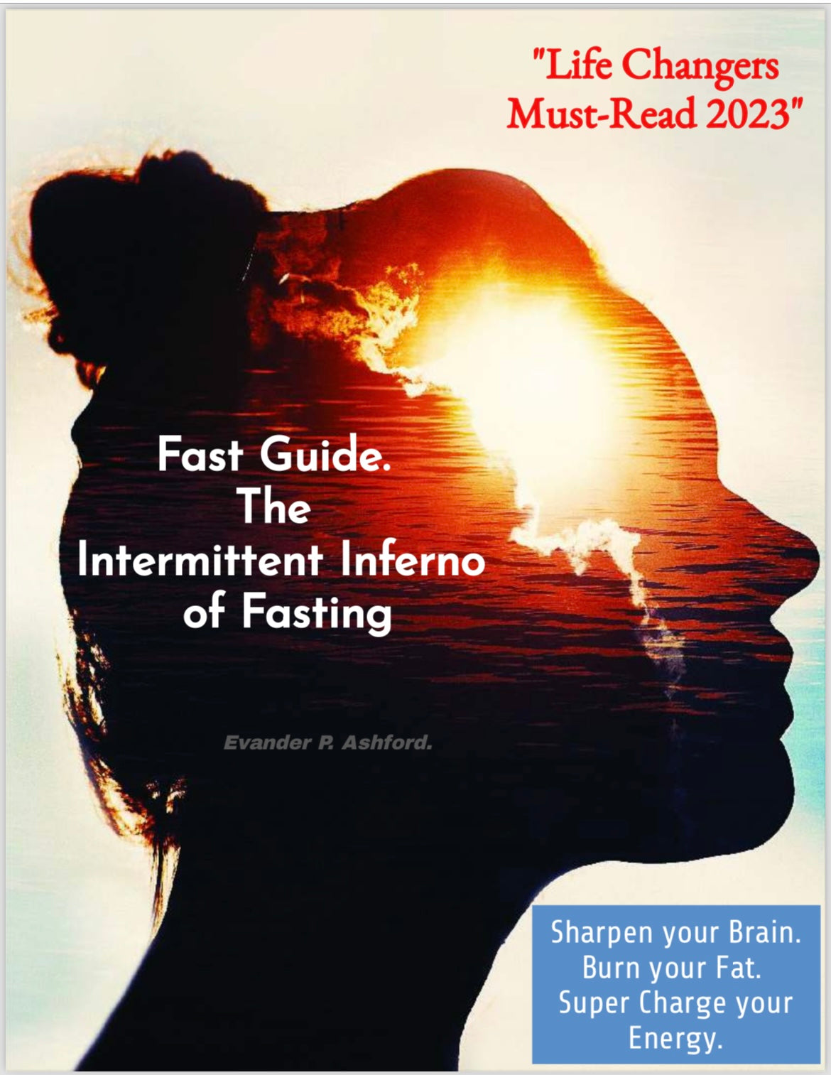 Fast Guide. The Intermittent Inferno of Fasting